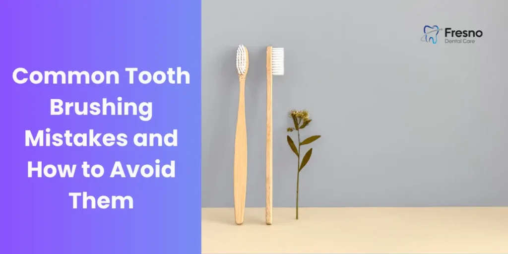 Wooden toothbrushes and a flower with text saying Common Tooth Brushing Mistakes and How to Avoid Them — Fresno Dental Care