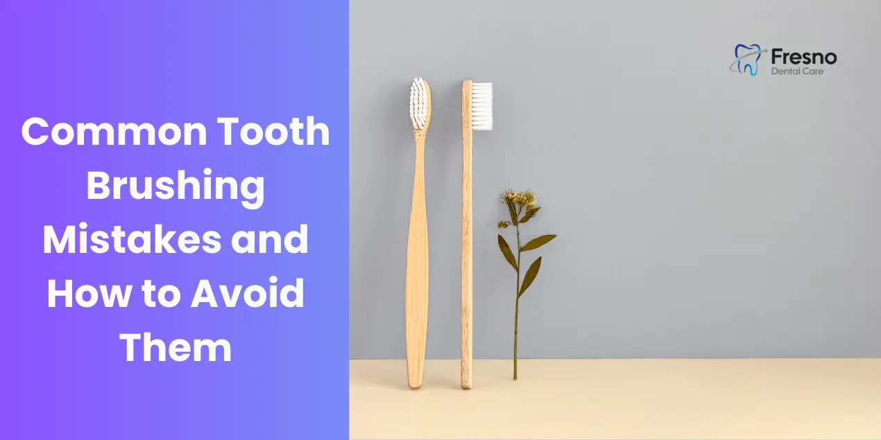 Blog 19 Wooden toothbrushes and a flower with text saying Common Tooth Brushing Mistakes and How to Avoid Them — Fresno Dental Care